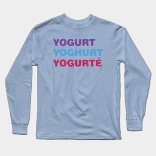 The Good Yogurt Long Sleeve T-Shirt